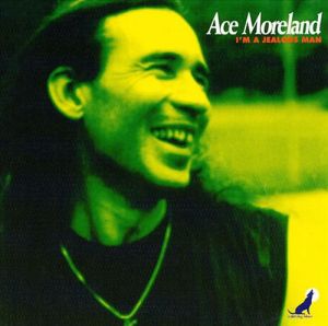 Ace Moreland – I'M A Jealous Man/US 1993/Chicago Blues, Electric Blues, Louisiana Blues