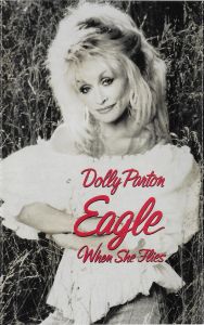 Caseta audio Dolly Parton ‎– Eagle When She Flies