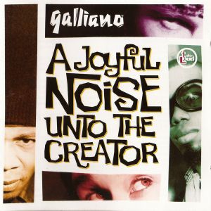 CD audio Galliano – A Joyful Noise Unto The Creator/Acid Jazz/Germ 1992