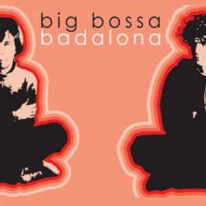 CD original sigilat Big Bossa ‎– Badalona 