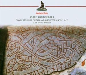 CD original sigilat Josef Rheinberger: Concertos f