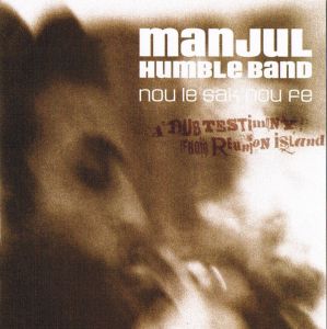 CD original sigilat Manjul, Humble Band ‎– Nou Le Sak Nou Fe 