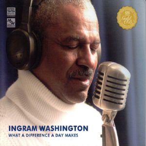 Ingram Washington – What A Difference A Day Makes, CD, STS Digital, High End