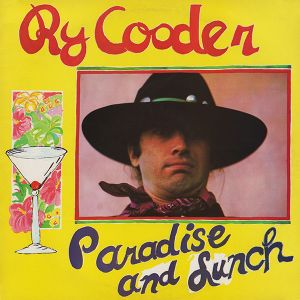 LP vinyl album Ry Cooder ‎– Paradise And Lunch UK 1974