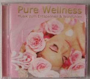 Pure Wellness - Musik zum entspannen & wohlfühlen(muzica pentru a te relaxa si a te simti bine)