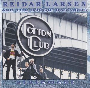 Reidar Larsen And The Boogie Bastards – Statement (Recorded In New York)/Norvegia 1994/Blues