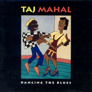 Taj Mahal – Dancing The Blues/EU 1993/Blues