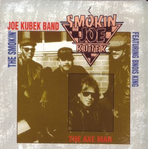 The Smokin' Joe Kubek Band Featuring Bnois King – The Axe Man /EU 1991/Rock-Blues Rock RAR