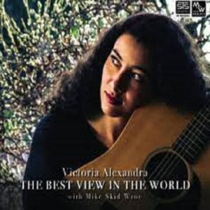 Victoria Alexandra – The Best View In The World With Mike Skid Wroe, CD, STS Digital