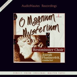 Westminster Choir, Joseph Flummerfelt, Nancianne Parrella – O Magnum Mysterium, LP, High End, AudioNautes Recordings
